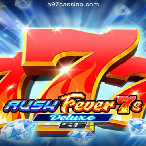 RushFever7sDeluxeSE: A Thrilling Adventure on A97 A Plataforma de Apostas #1 do Brasil